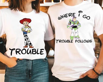 Disney Pixar Toy Story Buzz Lightjahre und Jessie Paar passende Shirt, wo ich Probleme folgt Komfort Farben T-Shirt, Frau und Mann Tee