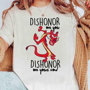 Funny Disney Mulan Mushu Rant Comfort Colors Shirt, Dishonor On You Dishonor On Your Cow, Magic Kingdom Disneyland Shirt, Birthday Gift Tee