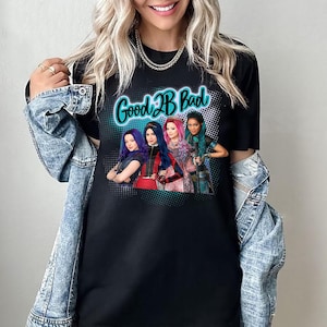 Disney The Descendants 3 Good To Be Bad Comfort Colors Shirt, Mal Evie Audrey Uma Tee, WDW Epcot Magic Kingdom Disneyland Matching Shirt