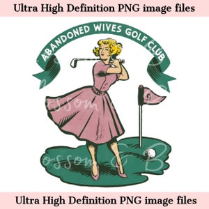 Esposas abandonadas en el club de golf PNG - Descarga instantánea - Esposa de golf PNG para sublimación de camisetas de linda chica de carrito - Golf de verano PNG seguro para uso comercial