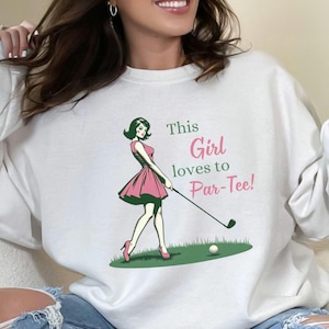 Dziewczęca bluza golfowa - „Ta dziewczyna wie, jak par-tee” Odzież damska i unisex dla golfistów, turniej golfowy, różowy sweter golfowy, odzież golfowa