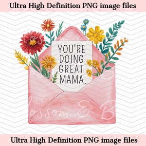 Je doet het geweldig - Mom quote PNG - Instant Download Mental Health PNG voor shirt- en tuimelaarsublimatie - veilig voor commercieel gebruik