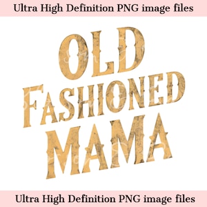 Digital Old Fashioned Mama PNG - PNG de educación en el hogar - Descarga instantánea para camisa Simple Living para mamá conservadora - seguro para uso comercial