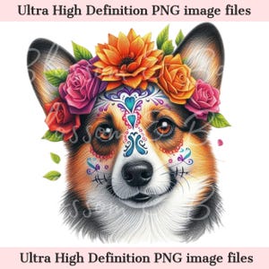 Digitaler süßer Corgis PNG Tag der Toten - Blumen Dia de los Muertos Hund PNG Download für Halloween Corgis Mom Shirt Sublimation Zuckerschädel
