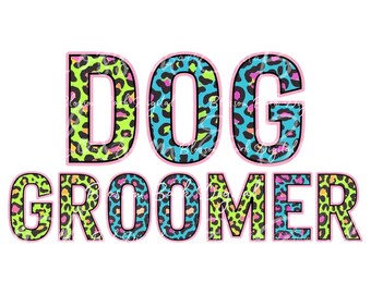Digital Dog Groomer PNG - Pet Grooming PNG - Instant Download for Pet Groomer Shirt for Pet Shop and Dog mom - safe for commercial use