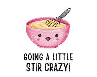 Digital Art - Stir Crazy Funny Baking PNG - Baker Clip Art - Kitchen Mixer Logo for Cottage Bakery png - Sourdough PNG for Sublimation