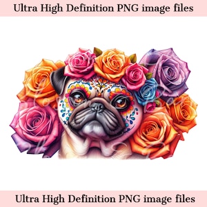 Digital Sugar Skull Pug PNG Día de los muertos - Lindo Pug Dog PNG Descargar para Halloween Camisa y vaso Sublimación Clip Art - Dog Mom Gift