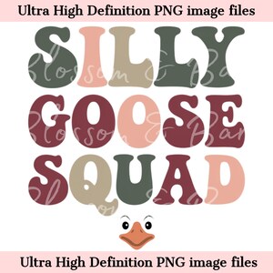 Digital - Silly Goose Squad PNG - Instant Download for Sarcastic Girly shirt - Silly Goose PNG for shirt sublimation - for commercial use