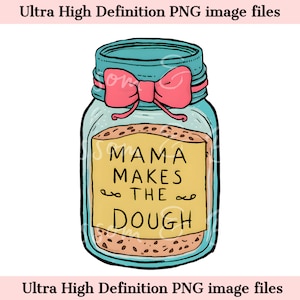 Arte digital - Archivo PNG de masa madre - Mamá hace la masa pan de masa madre Descarga digital - Clip Art para hornear Descarga instantánea para decoración