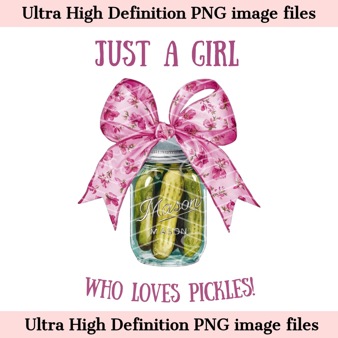 Girly Pink Pickle Jar PNG - Instant Download for Cute Im Just a Girl ...