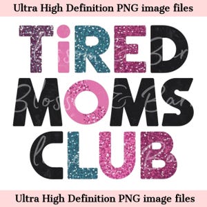 Numérique Fated Moms Club PNG - maman PNG - téléchargement immédiat pour police avec fausses paillettes chemise maman pour jolie maman du millénaire - sans danger pour les publicités