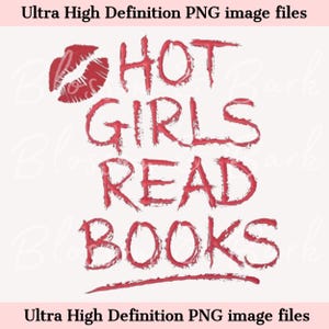 Girly Bookish PNG - Hot Girls Read Books PNG Instant Download for Bookish Girly shirt - Bookish PNG for shirt sublimation - Cute Trendy png