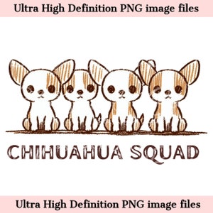 Digital Cute Chihuahua Squad PNG Dog Mom PNG - Chihuahua Dog PNG - Download for Cute Chihuahua Dog Shirt Sublimation - Instant Download