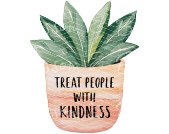 Digital Treat people with Kindness PNG - Mental Health PNG - Instant Download - Positivity PNG Clip Art for Garden Journaling or Sublimation