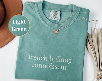 Französische Bulldogge Connoisseur Shirt - Comfort Colors® Frenchie Mom T-Shirt, lustiges Hundeliebhaber Shirt, Hundefriseur Geschenk