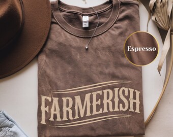 Farmerish Comfort Colors® Shirt - Rustic Farmhouse Graphic Tee, Homestead Gift for Women, Cottagecore Country Living T-Shirt