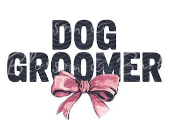Digital - Cute Dog Groomer PNG - Dog Grooming Bow, Instant Download for Girly Pet Groomer and Dog Mom Shirt Sublimation - for commercial use