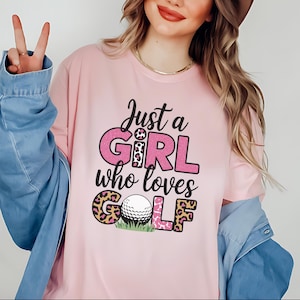 Girly golft-shirt - gewoon een meisje dat van golf houdt, dames- en unisex T-shirts, golftoernooi, roze golfshirt, golfkleding, cadeau