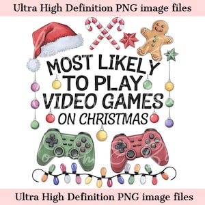 Digitale - Videogioco di Natale PNG - Download immediato Maglietta con più probabilità di giocare ai giochi - PNG per adolescenti per la sublimazione di magliette - per uso commerciale