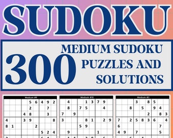 May include: A digital download of 300 medium difficulty Sudoku puzzles and solutions. The image shows three example puzzles with the text "Medium #9", "Medium #10", and "Medium #3" above each.