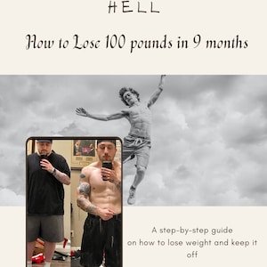 May include: Book cover with the title "THE 9 CIRCLES OF HELL" and the subtitle "How to Lose 100 pounds in 9 months." The cover features a before and after photo of a person, and a grayscale image of a person jumping. The author is Anthony Picone.