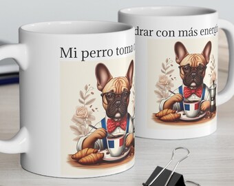 Taza de ceramica de 11 onzas funny mug Mi perro toma cafe para ladrar con mas energia.