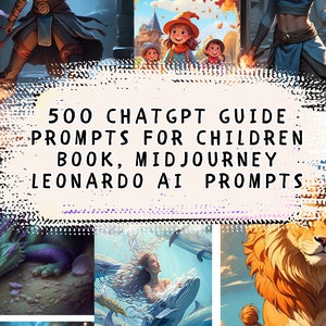 500 ChatGPT Guide Prompts for children book, Midjourney Leonardo AI Prompts for Children Book Story, Create Ai image from prompt, Bonus add zdjęcie 1