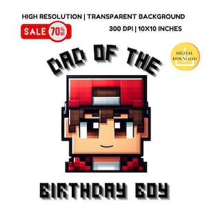 Dad of Birthday Boy Minecrafter PNG: Gamer Birthday Shirt Design (Digital Download)