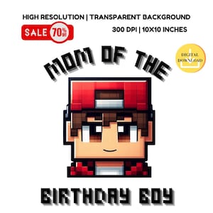 Mom of Birthday Boy Minecrafter PNG: Gamer Birthday Shirt Design (Digital Download)
