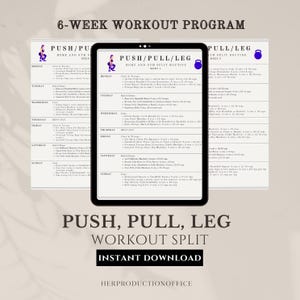 May include: A digital printable workout programme for a 6-week push, pull, leg routine. The programme includes a home and gym split routine with exercises for each day of the week. The programme is titled "Push, Pull, Leg Workout Split" and includes the text "Instant Download" and "Herproductionoffice".
