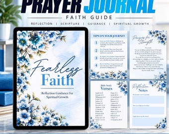 May include: A digital prayer journal titled Fearless Faith with blue floral accents on a tablet screen, accompanied by three printable pages featuring tips on your journey, Bible study verses, and reflection notes with matching blue floral borders.