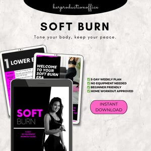 Pode incluir: Guia de treino digital "SOFT BURN" com um plano semanal de 5 dias. A imagem mostra uma mulher em roupa de treino, e o texto indica que não é necessário equipamento, é adequado para iniciantes e aprovado para treinos em casa. Download instantâneo.
