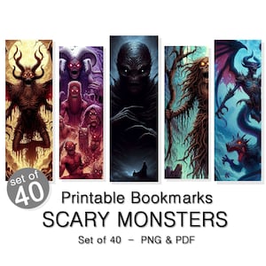 May include: Set of 40 printable bookmarks featuring scary monsters. The bookmarks are illustrated with colorful, detailed images of various creatures, including a horned demon, a shadowy figure, a tree monster, and a winged dragon.