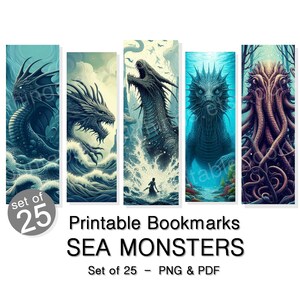 May include: Set of 25 printable bookmarks featuring illustrations of sea monsters. The bookmarks are in a vertical format and feature a variety of sea creatures, including a dragon, a kraken, and a serpent. The text "Set of 25 - PNG & PDF" is included at the bottom of the image.