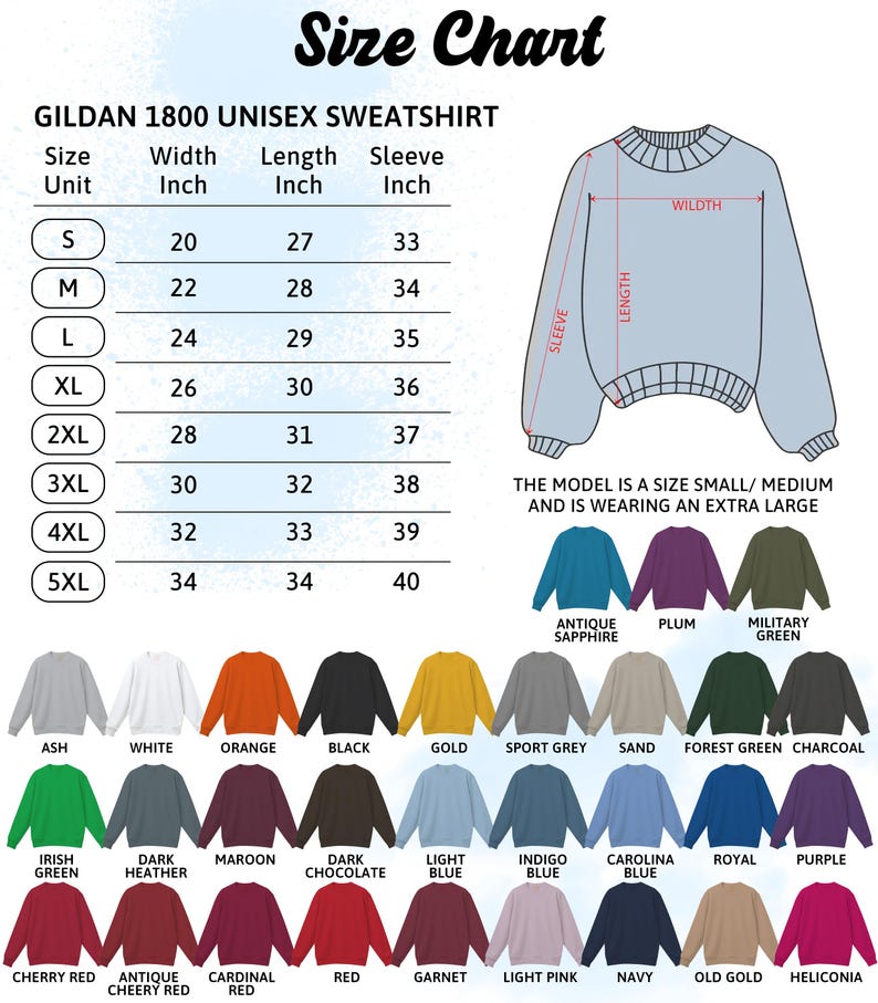 May include: Size chart for a Gildan 1800 unisex sweatshirt, with measurements in inches for width, length, and sleeve. Includes a color palette with options like black, white, and navy. The model is wearing an extra large.