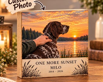 Bloc en bois souvenir personnalisé pour chien, décoration photo personnalisée pour animal de compagnie, cadeau « One More Sunset » pour chien, souvenir pour amoureux des animaux