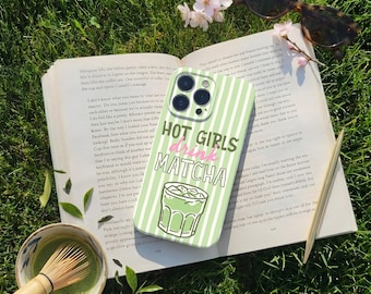 Coque de téléphone Hot Girls Drink Matcha, cadeau fan livresques pour iPhone 17 16 15 14 13 12 11 Pro Max, Samsung Galaxy S25 S24 S23 S22 S21 Ultra