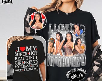 Camiseta personalizada "Eu amo minha namorada", presente engraçado para namorado, camisetas "Eu amo minha namorada", presente de Dia dos Namorados, camiseta para namorada sexy
