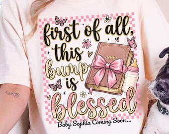 Pregnancy Christian Shirt First Of All this Bump is Blessed Maternity Praying First Time Mama Miracle Baby Mommy To Be Mother's Day Gift