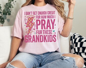 Christian Gigi Shirt I Don't Get Enough Credits Blessed Grandma Tee Praying Faith Based Gigi Bible Verse Religious Nana Mother's Day Gift
