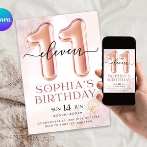 May include: A birthday invitation with the number "11" in a rose gold balloon style, with the word "eleven" in cursive. The invitation reads "Sophia's Birthday" with the date, time, and location details. A smartphone displays the same design.