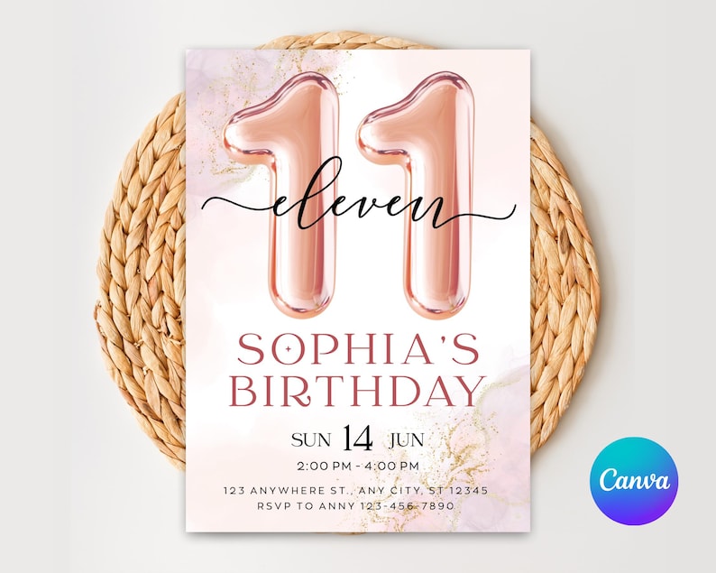 May include: A birthday invitation card with a rose gold number 11 balloon design. The card features the text "eleven", "Sophia's Birthday", date, time, and address details. The invitation is set against a soft pink and gold background.