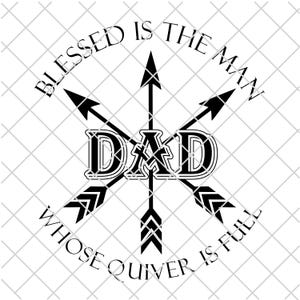 May include: Black and white graphic design with the word "DAD" in the center, surrounded by arrows and the text "BLESSED IS THE MAN WHOSE QUIVER IS FULL" in a circular pattern. The design is on a white, grid-patterned background.