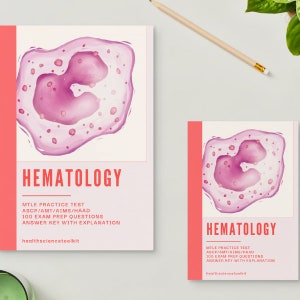 May include: A pink and white illustration of a blood cell on a white background with the text "HEMATOLOGY" in red. Below the illustration is the text "MTLE PRACTICE TEST ASCP/AMT/AIMS/HAAD 100 EXAM PREP QUESTIONS ANSWER KEY WITH EXPLANATION healthsciencetoolkit".