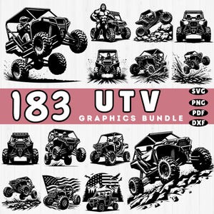 May include: A collection of 183 UTV graphics in black and white, including various off-road vehicle designs. The image features illustrations of UTVs in action, with text that reads "183 UTV GRAPHICS BUNDLE" and file type options: SVG, PNG, PDF, and DXF.