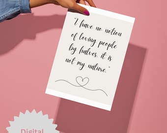 Jane Austen Northanger Abbey offerte afdrukbare poster | Ik heb geen idee van het liefhebben van mensen met de helft | Boek minnaar cadeau | Jane Austen kunst aan de muur