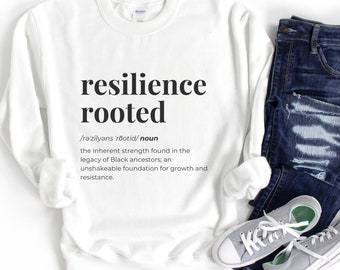 Resilience Rooted Crewneck Sweatshirt, Black History Gift