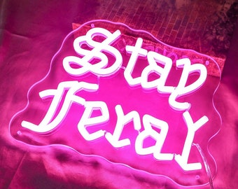 Stay Feral Neon Sign: Handmade Goth Decor