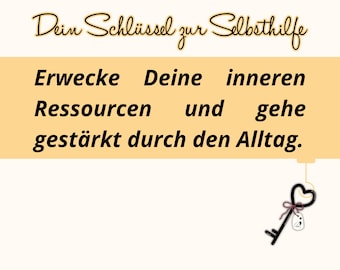 Für mehr Selbstwirksamkeit & Selbstfürsorge - "Dein Schlüssel zur Selbsthilfe" (E-Book)