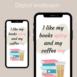 books spicy coffee icy digital phone wallpaper, bookish coffee lovers quote phone background, cute aesthetic.
